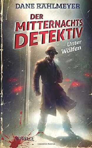 Der Mitternachtsdetektiv - Unter Wölfen