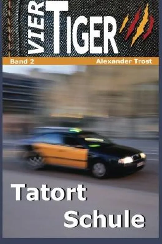 Vier Tiger: Tatort Schule