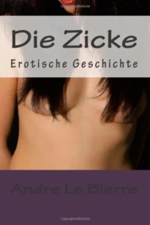 Die Zicke: Erotische Geschichte