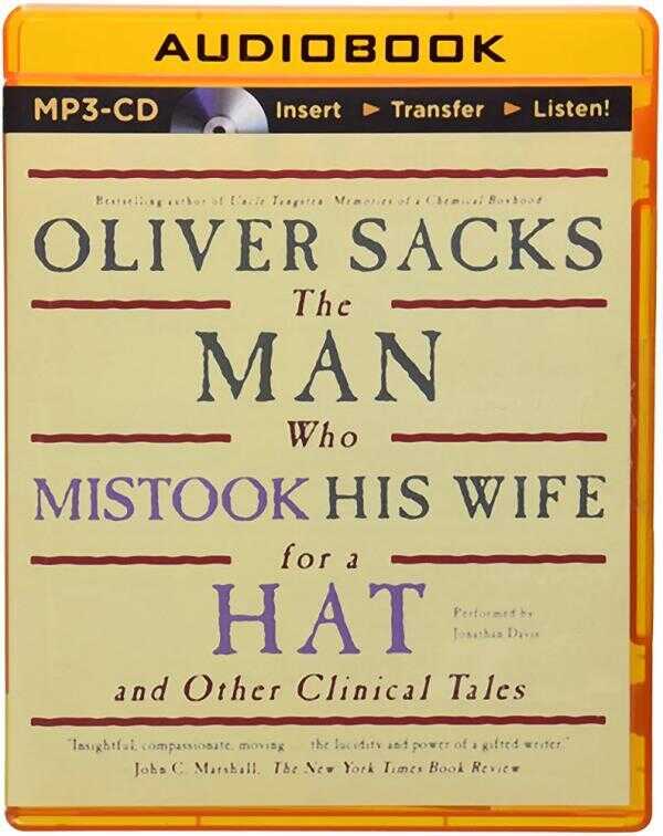 The Man Who Mistook His Wife for a Hat