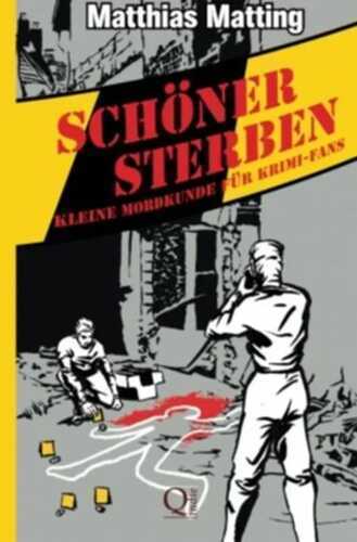 Schöner Sterben - Kleine Mordkunde für Krimifans
