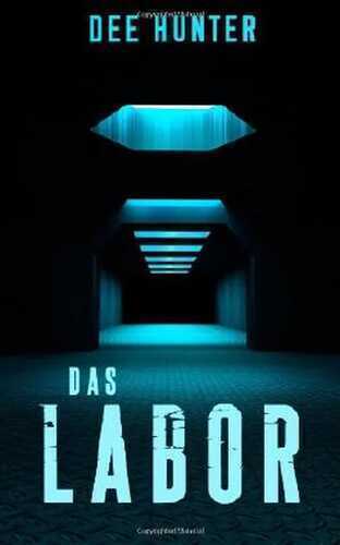 Das Labor: Thriller