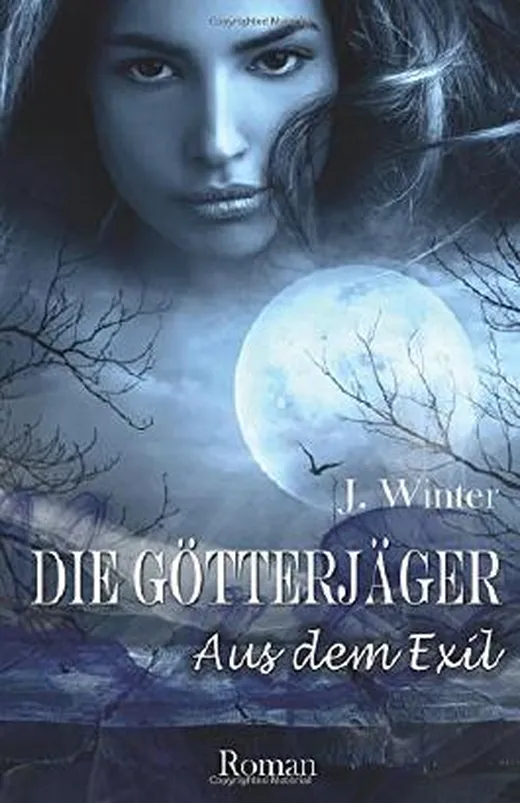 Die Götterjäger: Aus dem Exil