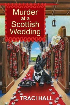 Murder at a Scottish Wedding — Traci Hall