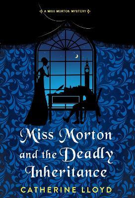 Miss Morton and the Deadly Inheritance