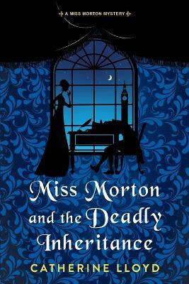 Miss Morton and the Deadly Inheritance