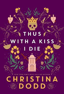 Thus with a Kiss I Die