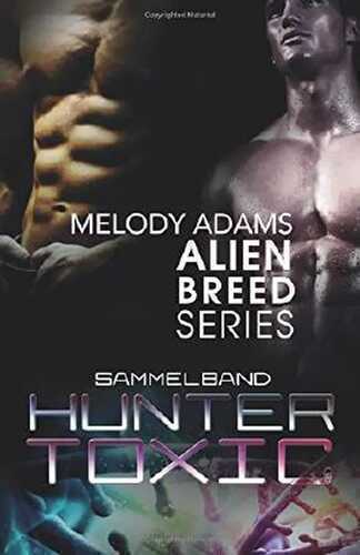 Hunter Toxic Sammelband (Alien Breed 2 & 2,5)