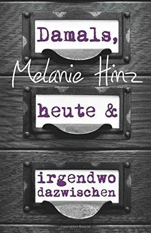Damals, heute & irgendwo dazwischen