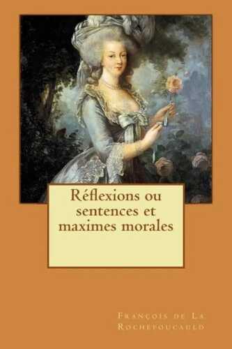 Réflexions Ou Sentences Et Maximes Morales