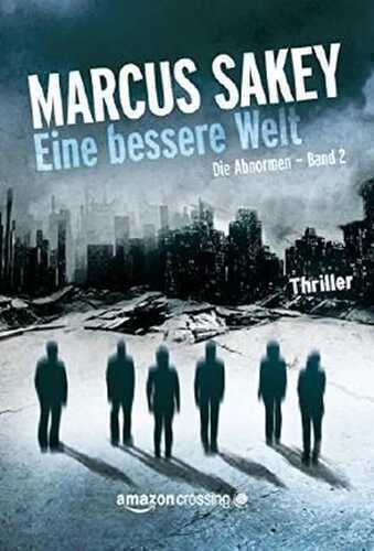 Eine bessere Welt (Die Abnormen Serie 2)