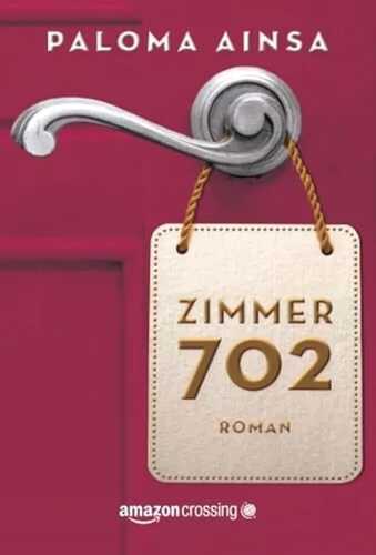 Zimmer 702 — Paloma Aínsa