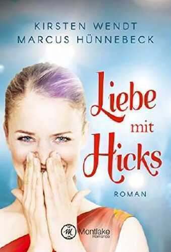 Liebe mit Hicks — Kirsten Wendt