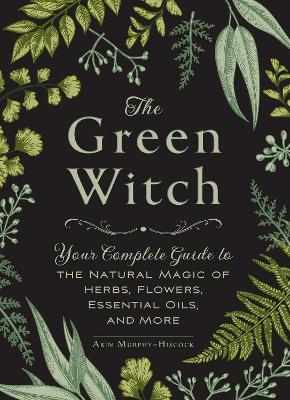 The Green Witch — Arin Murphy-Hiscock