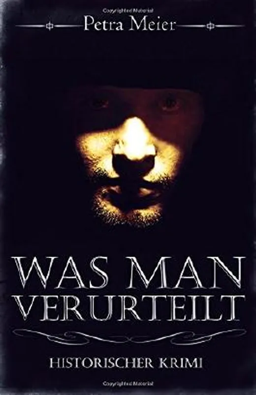 Was man verurteilt: Historischer Krimi