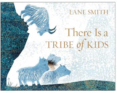 There Is a Tribe of Kids — Lane Smith