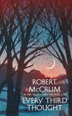 Every Third Thought — Robert Mccrum