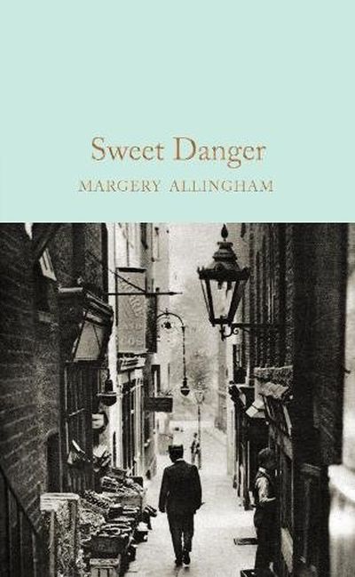 Sweet Danger — Margery Allingham