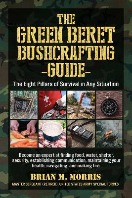 Green Beret Bushcrafting Guide