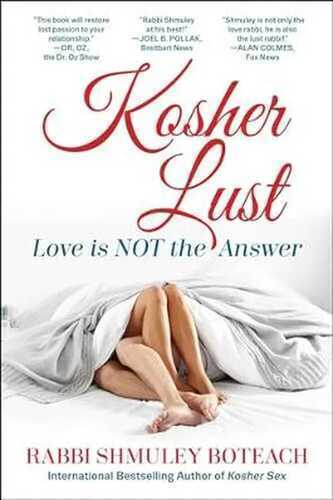 Kosher Lust: Love is Not the Answer