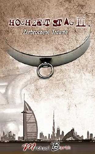 Hochzeitstag II: Zerbrochene Traeume