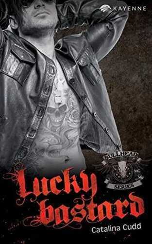 Lucky Bastard (Bullhead MC Serie, Band 1)