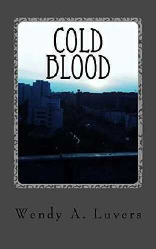 Cold Blood — Wendy A. Luvers