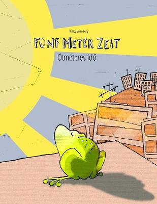 Funf Meter Zeit/OEtmeteres idő