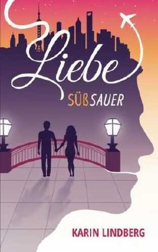 Liebe süßsauer — Karin Lindberg