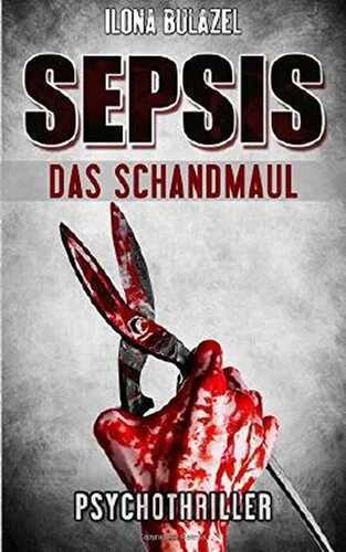 Sepsis - Das Schandmaul