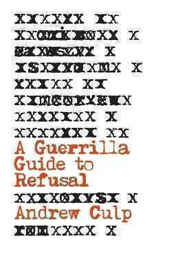 A Guerrilla Guide to Refusal