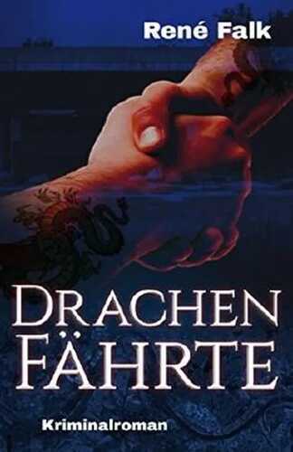 Drachenfährte (Denise Malowski und Tobias Heller ermitteln, Band 5)