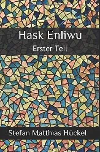 Hask Enliwu: Erster Teil