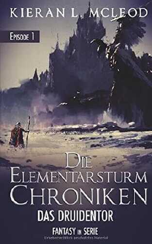 Die Elementarsturm-Chroniken - Das Druidentor