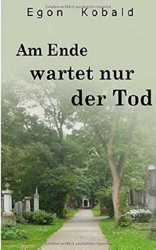 Am Ende wartet nur der Tod: Hauptkommissar Färbers dritter Fall