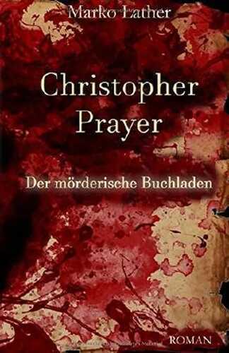 Christopher Prayer: Der mörderische Buchladen