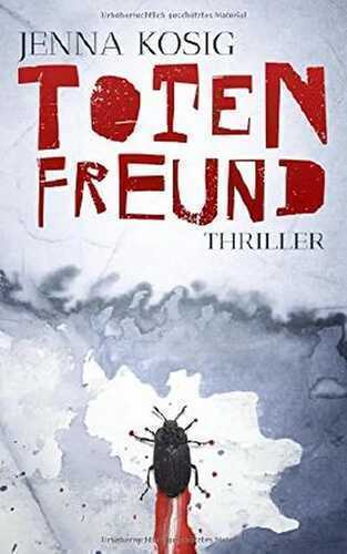 Totenfreund — Jenna Kosig