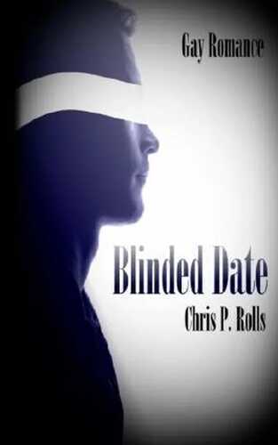 Blinded Date — Chris P. Rolls