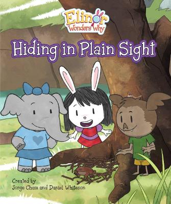 Elinor Wonders Why: Hiding in Plain Sight — Jorge Cham