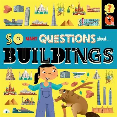 So Many Questions: About Buildings