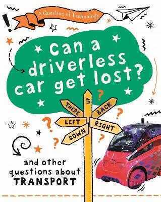 Question of Technology: Can a Driverless Car Get Lost?