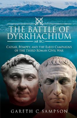 The Battle of Dyrrhachium (48 BC)