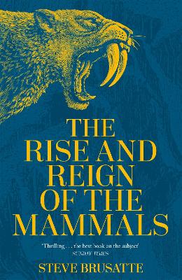 Rise and Reign of the Mammals