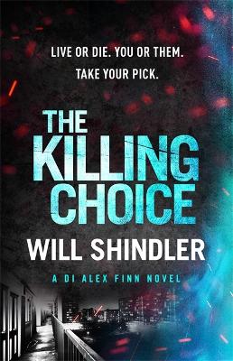 Killing Choice — Will Shindler