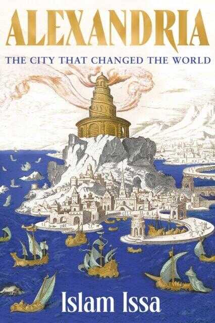 Alexandria: The City that Changed the World