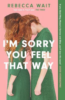 I''m Sorry You Feel That Way