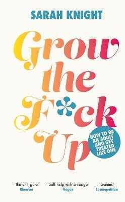 Grow the F*ck Up