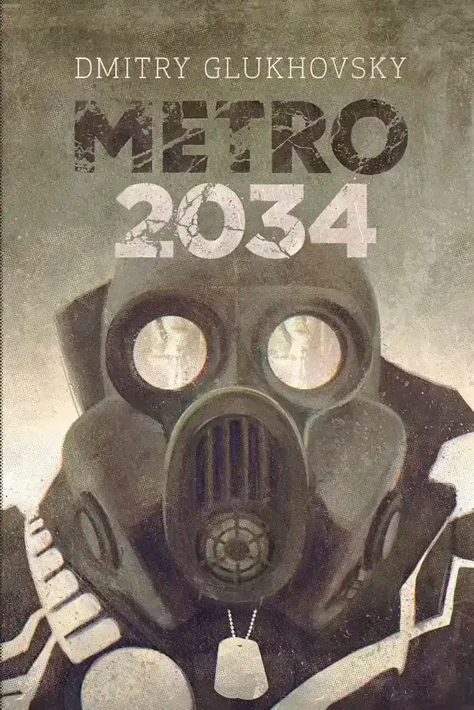 Metro 2034 — Dmitry Glukhovsky