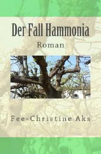 Der Fall Hammonia — Fee-Christine Aks