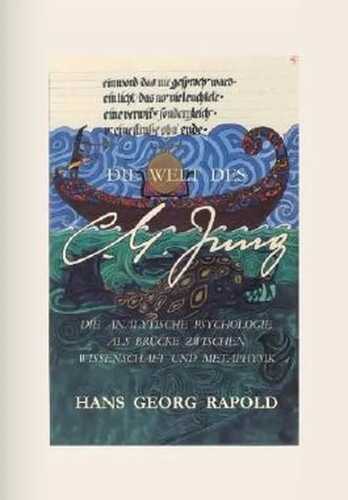 Die Welt des C.G.Jung: Die analytische Psychologie als Brücke zwischen Wissenschaft und Metaphysik